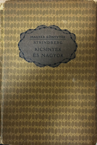 Strindberg - Kicsinyek s nagyok
