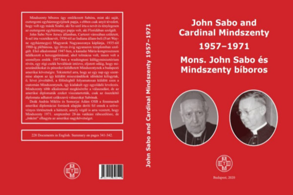 Somorjai dm (szerk.) - John Sabo and Cardinal Mindszenty : 1957-1971 = Mons. John Sabo s Mindszenty bboros