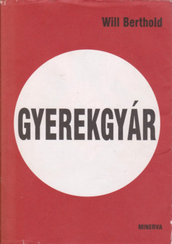 Will Berthold - Gyerekgyár