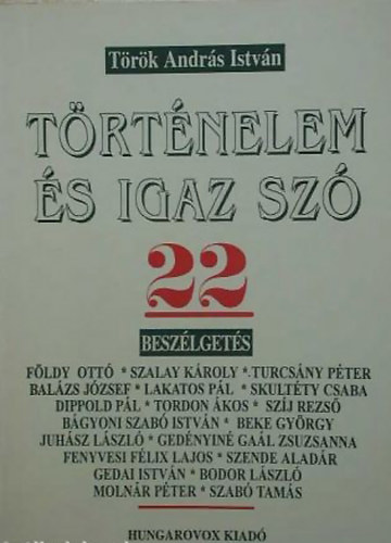 Trk Andrs Istvn - Trtnelem s igaz sz 22 beszlgets