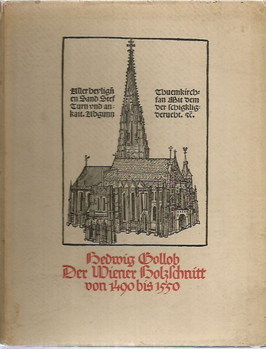 Hedwig Gollob Der Wiener Holzschnitt von 1490 bis 1550