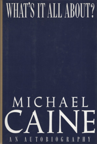 Michael Caine - What's It All About?