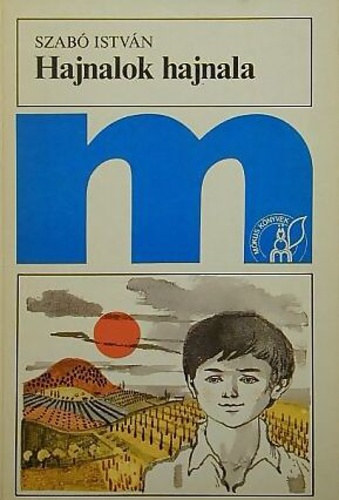 Szabó István - Hajnalok hajnala