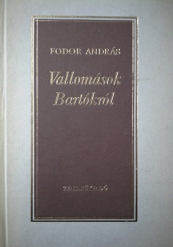Fodor Andrs - Vallomsok Bartkrl