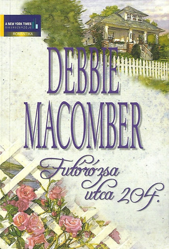 Debbie Macomber, Fordította: Szabó Júlia - Futórózsa utca 204. (Cédrusliget 2.)