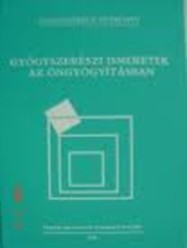 Hank� Zolt�n - Gy�gyszer�szi ismeretek az �ngy�gy�t�sban