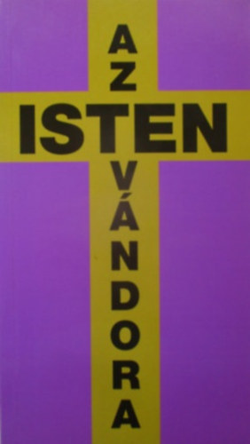 Regczi Istvn - Az Isten vndora