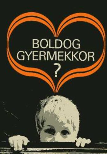 Balogh-Bujdos-Komlsi - Boldog gyermekkor?