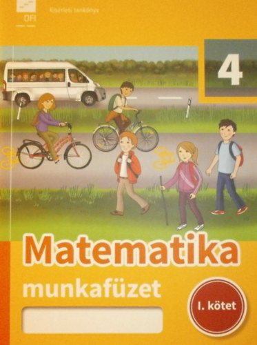 Krdi Bence (szerk.) - Matematika munkafzet 4. osztlyosoknak I. ktet