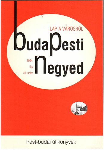 Torda Istvn (szerk.) - Pest-budai tiknyvek (Budapesti Negyed 2004. sz 45. szm)
