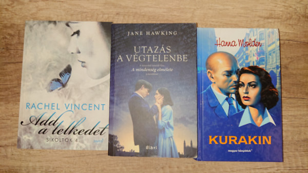 Hanna Molden, Rachel Vincent, Jane Hawking - 3 romantikus reg�ny: Add a lekedet, Utaz�s a v�gtelenbe, Kurakin