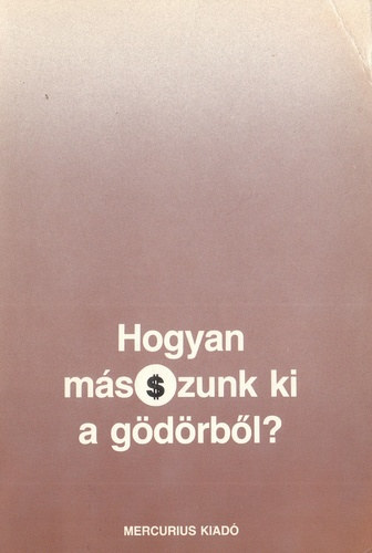Korompay Jnos - Hogyan msszunk ki a gdrbl?