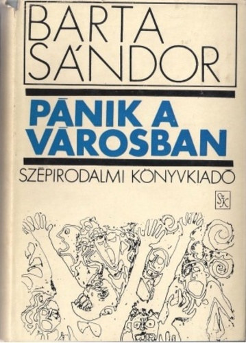 Barta Sándor - Pánik a városban