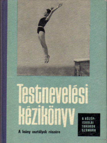 Testnevelsi kziknyv a kzpiskolai tanrok szmra- A lenyok anyaga