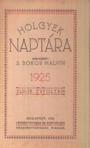 S. Bokor Malvin szerk. - Hölgyek naptára 1925. XLII - ik évfolyam