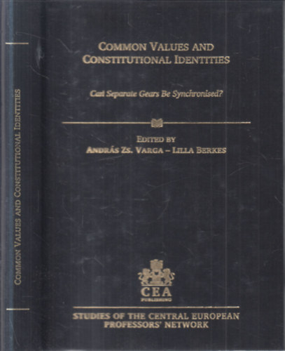 András Zs. Varga, Lilla Berkes - Common Values Constitutional Identities
