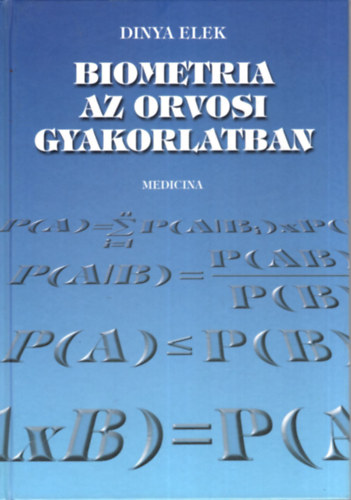 Dinya Elek - Biometria az orvosi gyakorlatban