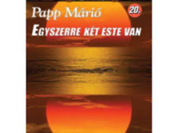 Papp Mri - Egyszerre kt este van (Magyar sakkvilg fzetek 20.)