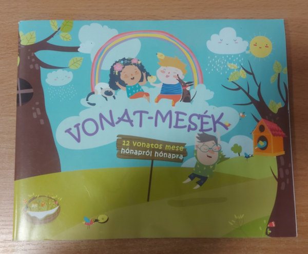Hum Krisztina - Vonat-mesk. 12 vonatos mese hnaprl hnapra. (Rajzolta: Br Tams)