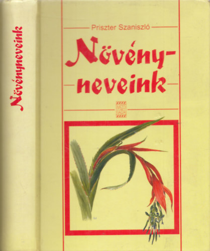 Priszter Szaniszló - Növényneveink