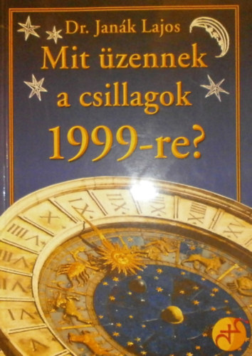 Dr. Jank Lajos - Mit zennek a csillagok 1999-re*