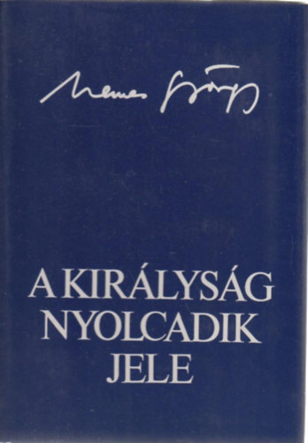Nemes György - A királyság nyolcadik jele