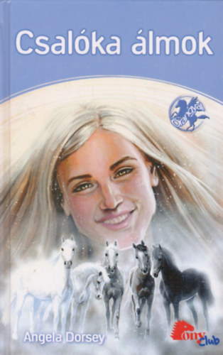Angela Dorsey - Csalka lmok (Pony Club)