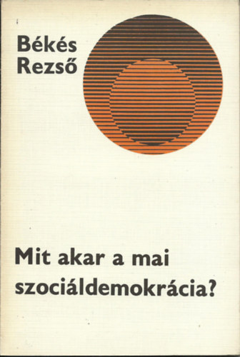 Mit akar a mai szocildemokrcia?
