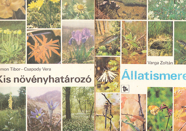 Simon Tibor-Csapody Vera; Varga  Zolt�n - Kis n�v�nyhat�roz� + �llatismeret