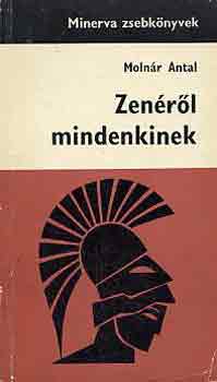 Molnr Antal - Zenrl mindenkinek