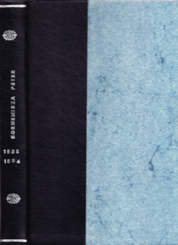 Schulek Tibor - Bornemisza Péter 1535-1584