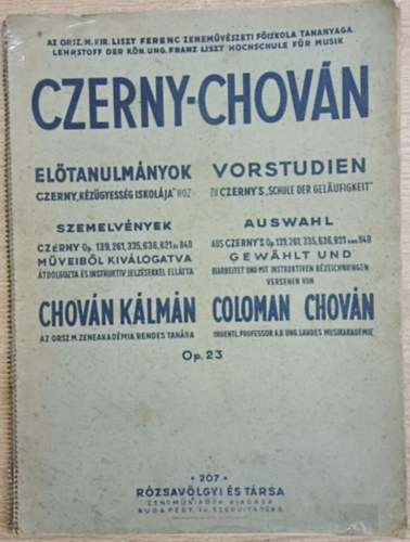 Czerny-Chov�n, Chov�n K�lm�n, Czerny - El�tanulm�nyok Czerny k�z�gyess�g iskol�ja-hoz - Szemelv�nyek Czerny Op. 139, 261, 335, 636, 821 �s 849 m�veib�l kiv�logatva