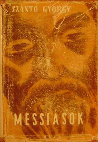 Szántó György - Messiások
