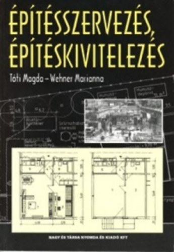 Tti Magda, Wehner - ptsszervezs, ptskivitelezs
