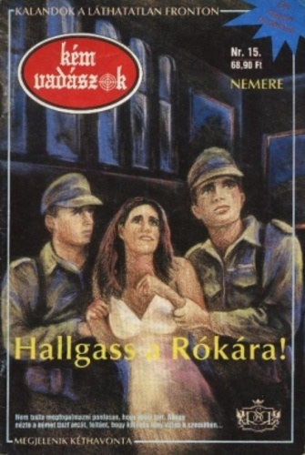 Nemere Istvn - Hallgass a Rkra! (Kmvadszok 15.)