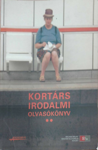 Menyhrt Anna (szerk.) - Kortrs Irodalmi olvasknyv II.