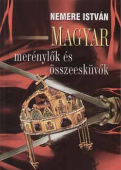 Nemere Istvn - Magyar mernylk s sszeeskvk