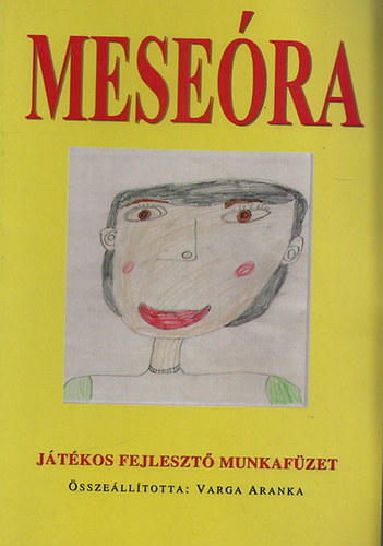Varga Aranka (sszell.) - Mesera - Jtkos fejleszt munkafzet