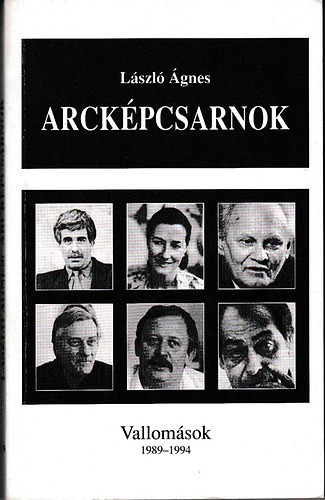 L�szl� �gnes - Arck�pcsarnok - Vallom�sok 1989-1994