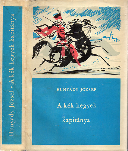 Hunyady Jzsef - A kk hegyek kapitnya