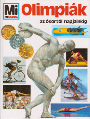 Edwin Klein - Mi micsoda? - Olimpiák az ókortól napjainkig