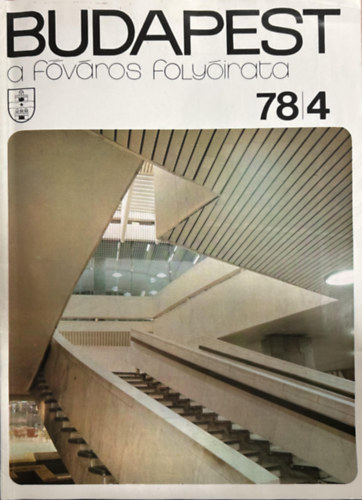 Mesterh�zi Lajos (f�szerk.) - Budapest: A f�v�ros foly�irata 1978/4.