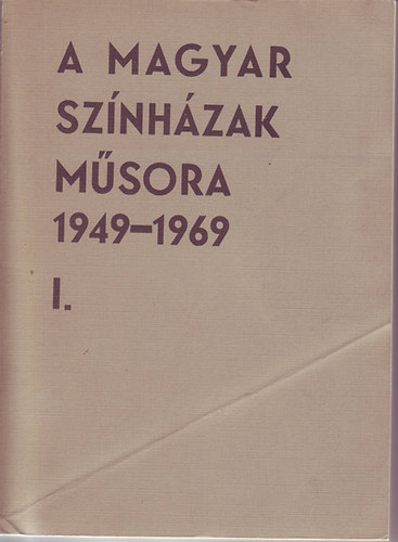 A magyar színházak műsora 1949-1969. I-II.