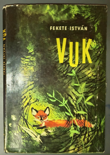 Fekete Istv�n - Vuk 1. kiad�s - Csergez�n P�l rajzaival