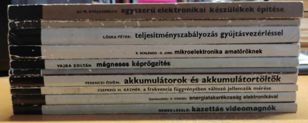 Otrjasenkov, Vajda Zoltn, Nemes Lszl, Lska Pter, Ferenczi dn, ...s mg sokan msok - 10 db Elektronika: A frekvencia fggvnyben vltoz jellemzk mrse; akkumultorok s akkumultortltk; amatr mszerek; egyszer elektronikai kszlkek ptse; energiatakarkossg elektronikval; flvezets trak; ka