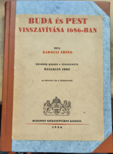 K�rolyi �rp�d - Buda �s Pest visszav�v�sa 1686-ban