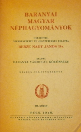 Berze Nagy Jnos - Baranyai magyar nphagyomnyok III.