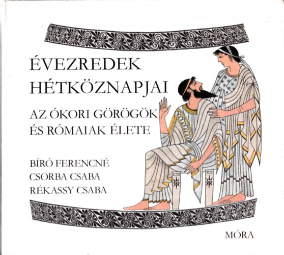 B�r� Ferencn�-Csorba Csaba, R�kassy Csaba - �vezredek h�tk�znapjai