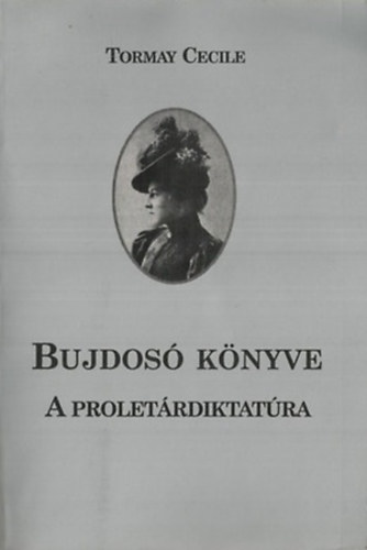 Tormay Cecile - Bujdosó könyve II. (A proletárdiktatúra)