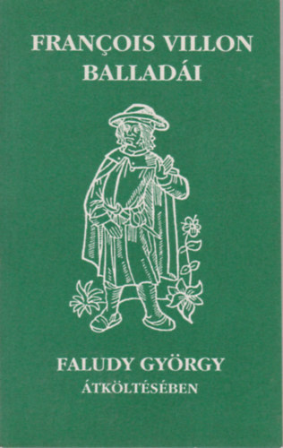 Francois Villon balladái Faludy György átköltésében